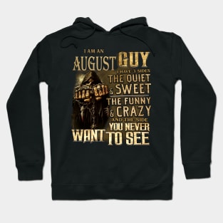 Death I Am An August Guy I Have 3 Sides The Quiet & Sweet Hoodie